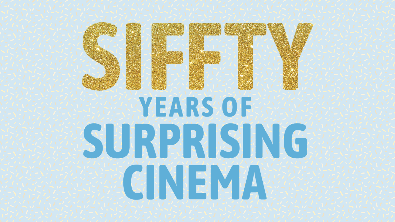 SIFFTY Years of Surprising Cinema