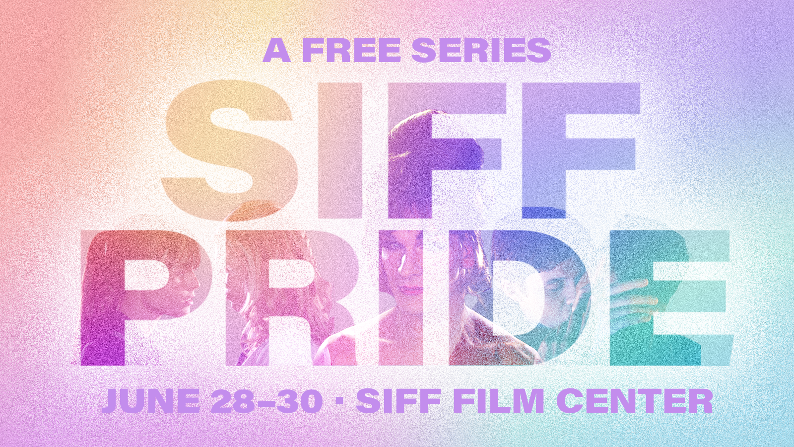 SIFF Pride | A Free Series | June 28-30 at the SIFF Film Center