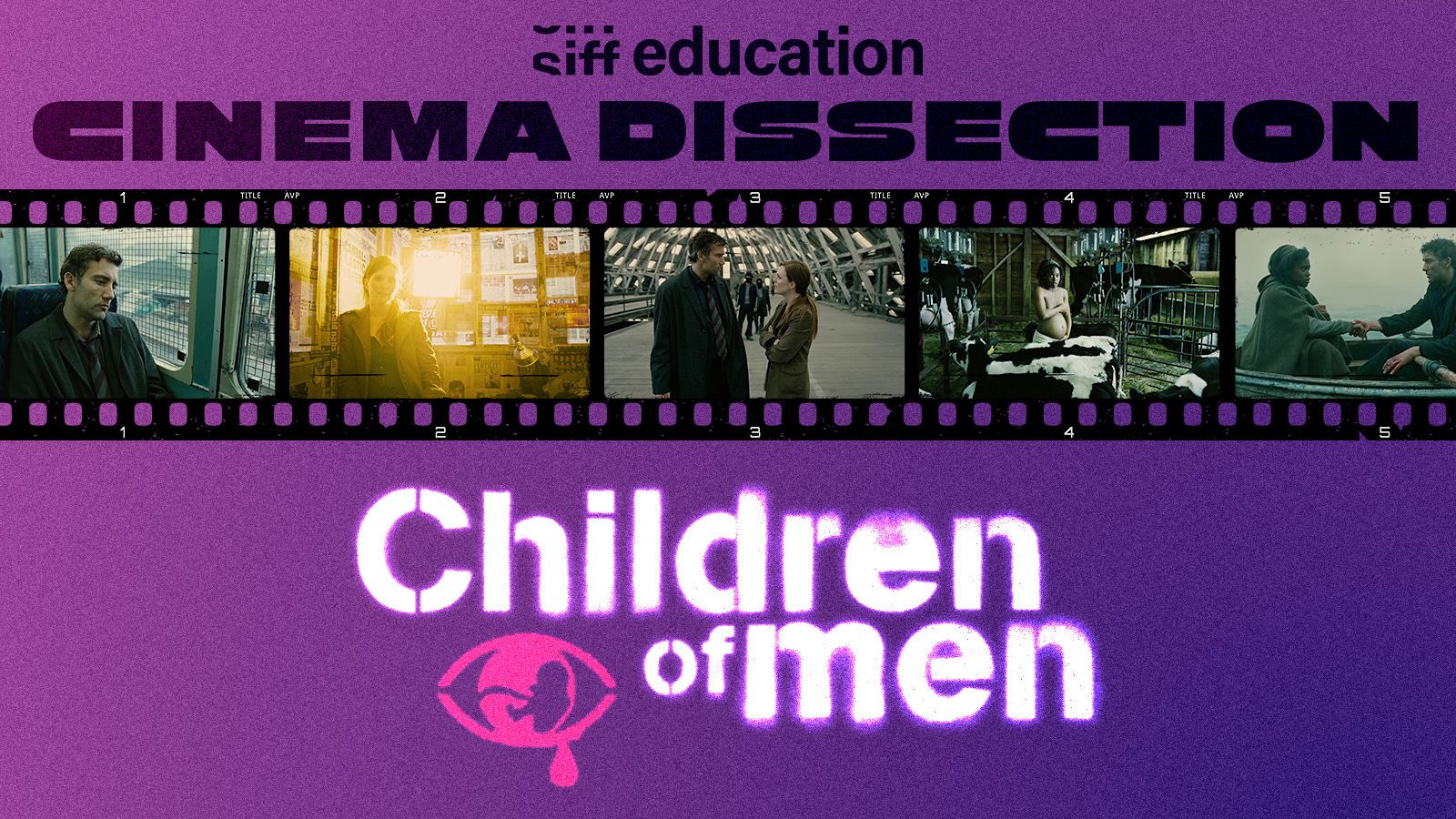 Cinema Dissection: Children of Men