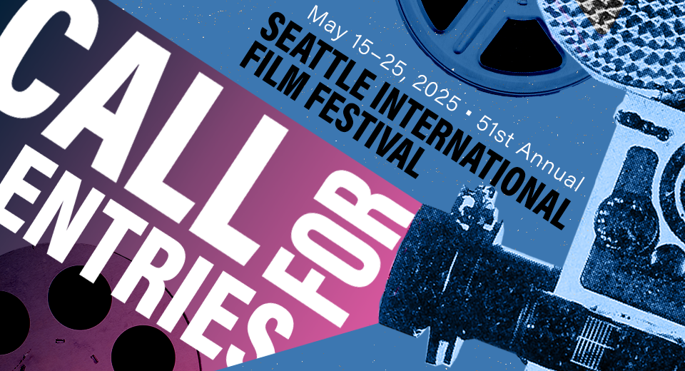 SIFF Call for Entries for 2025 Seattle International Film Festival